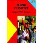 Amazing Book Reviews: Think Positive – Cope With Stress